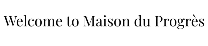 Welcome to maison du progres